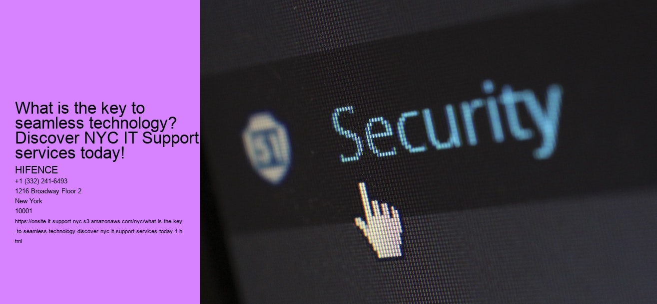 What is the key to seamless technology? Discover NYC IT Support services today!